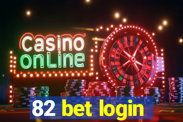 82 bet login